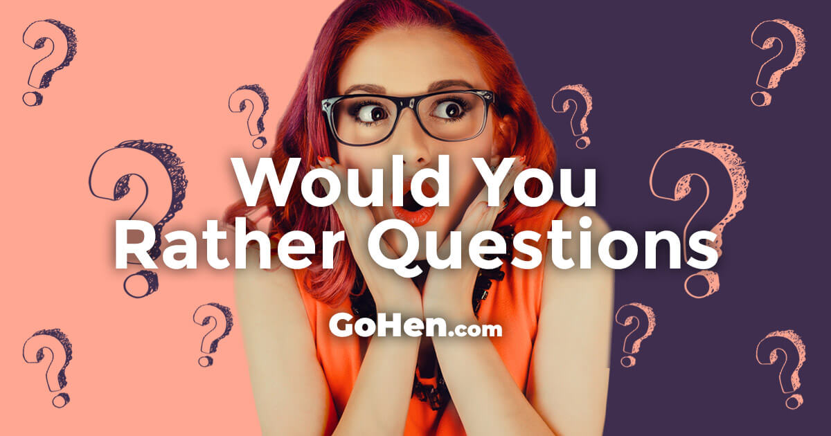 The 18 Hardest Would You Rather Questions Ever